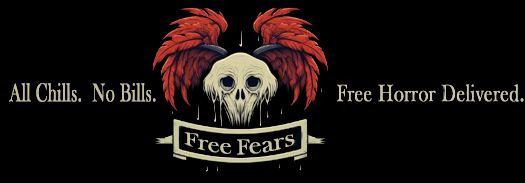 All Chills. No Bills. Free Horror Delivered.